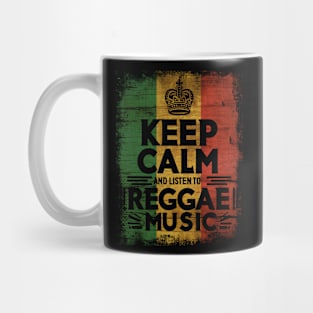 Keep Calm And Listen To Reggae Music Mug